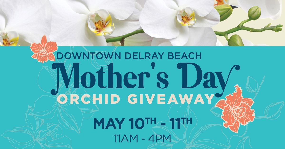 Mother's Day Orchid Giveaway in Downtown Delray Beach
