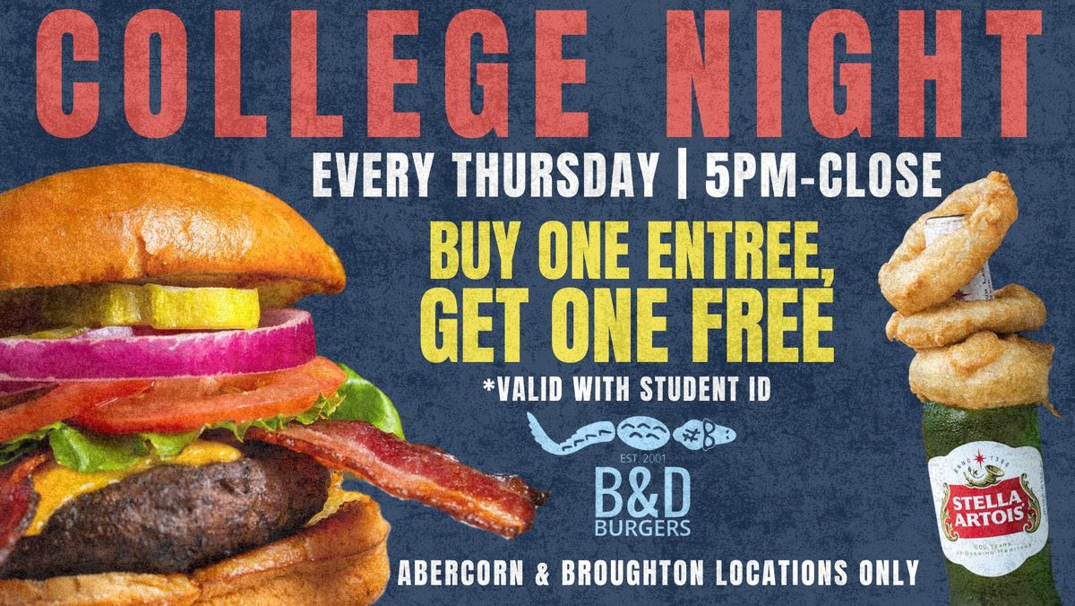 College Night \ud83d\udc68\u200d\ud83c\udf93\ud83d\udcda @ B&D BURGERS \ud83c\udf54