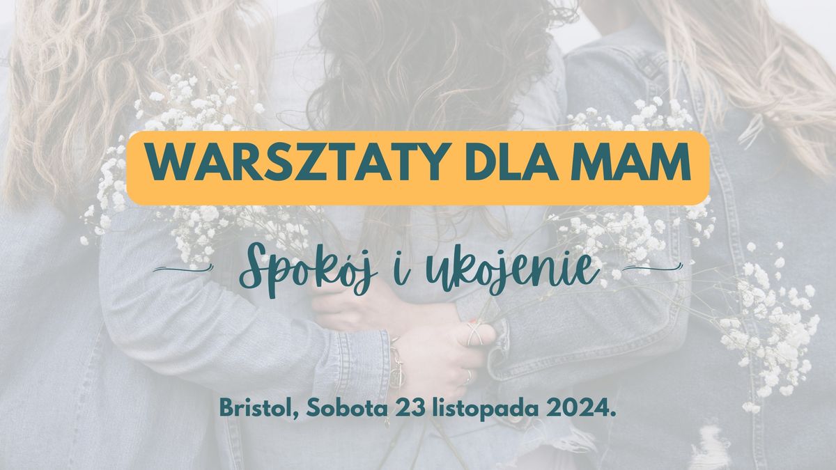 WARSZTATY RELAKSACYJNO-ROZWOJOWE DLA MAM