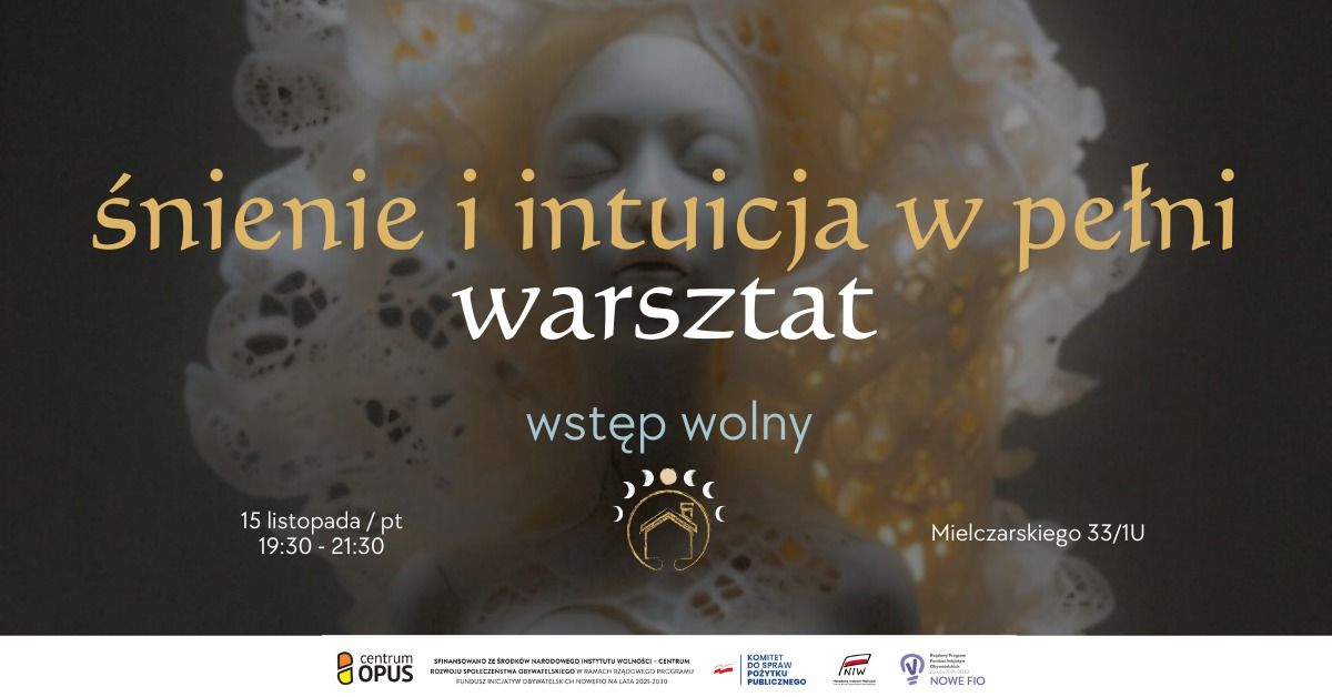 \u015aNIENIE I INTUICJA W PE\u0141NI - warsztat w \ud83d\udcab Przestrzeni w Pe\u0142ni