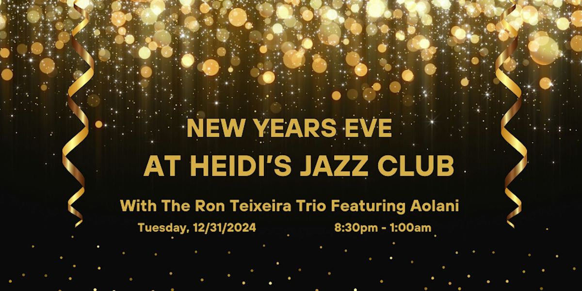 NEW YEARS EVE with the Ron Teixeira Trio Featuring Aolani