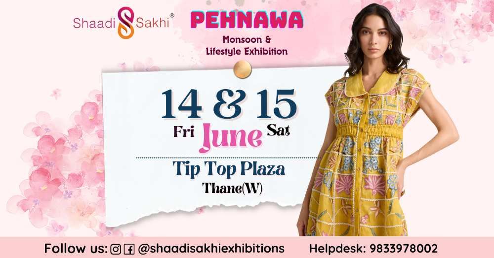 Shaadi Sakhi's Pehnawa- Monsoon & Lifestyle Exhibition 2024