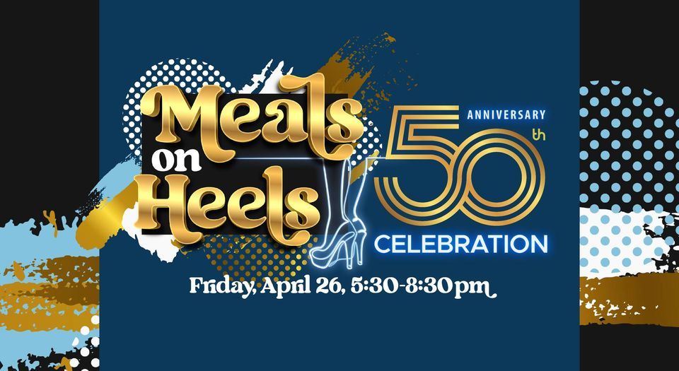 Meals on Heels - YMOW's 50th Anniversary Celebration 