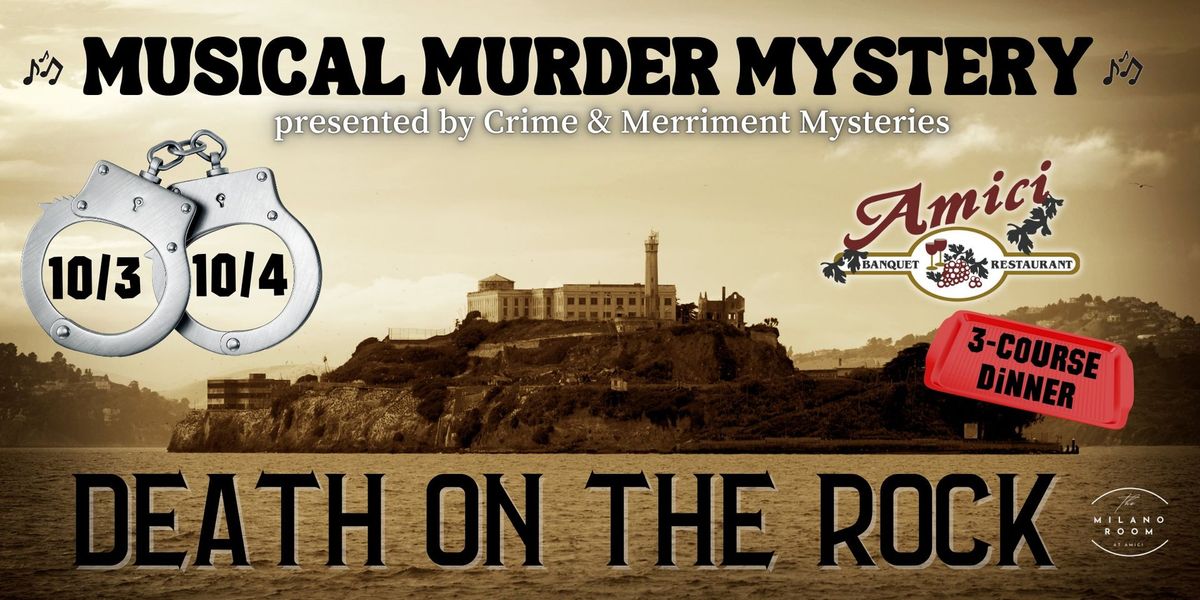 MUSICAL Murder Mystery Dinner: Death on the Rock