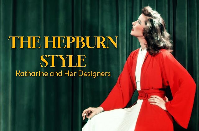 Museum Talk: The Hepburn Style - Katharine and Her Designers