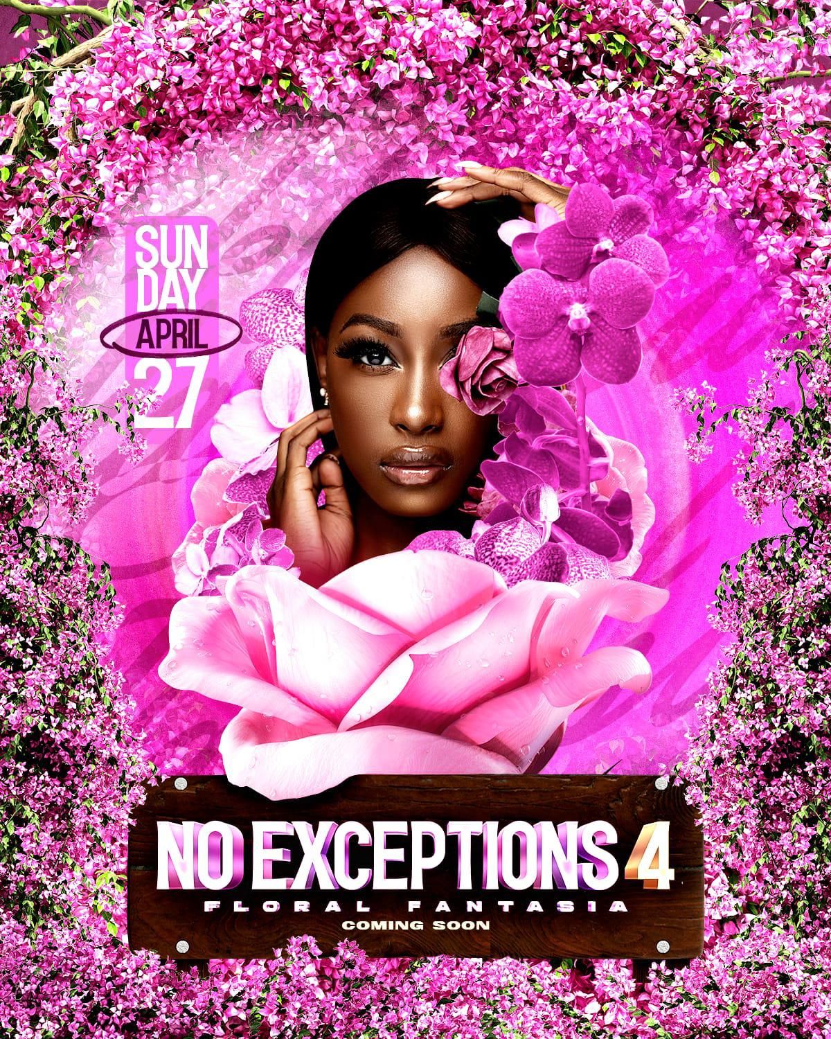 NO EXCEPTIONS 4 FLORAL FANTASIA