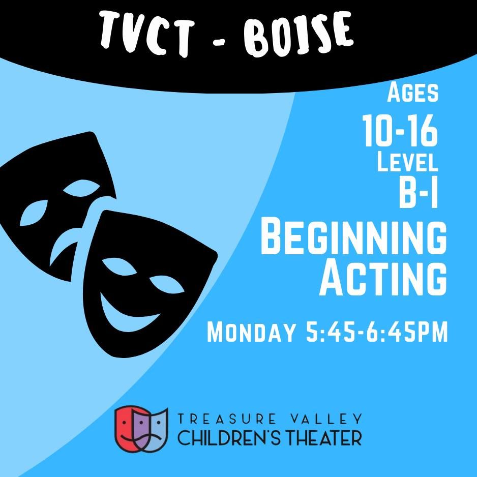 Boise Beginning Acting Class (ages 10-16)