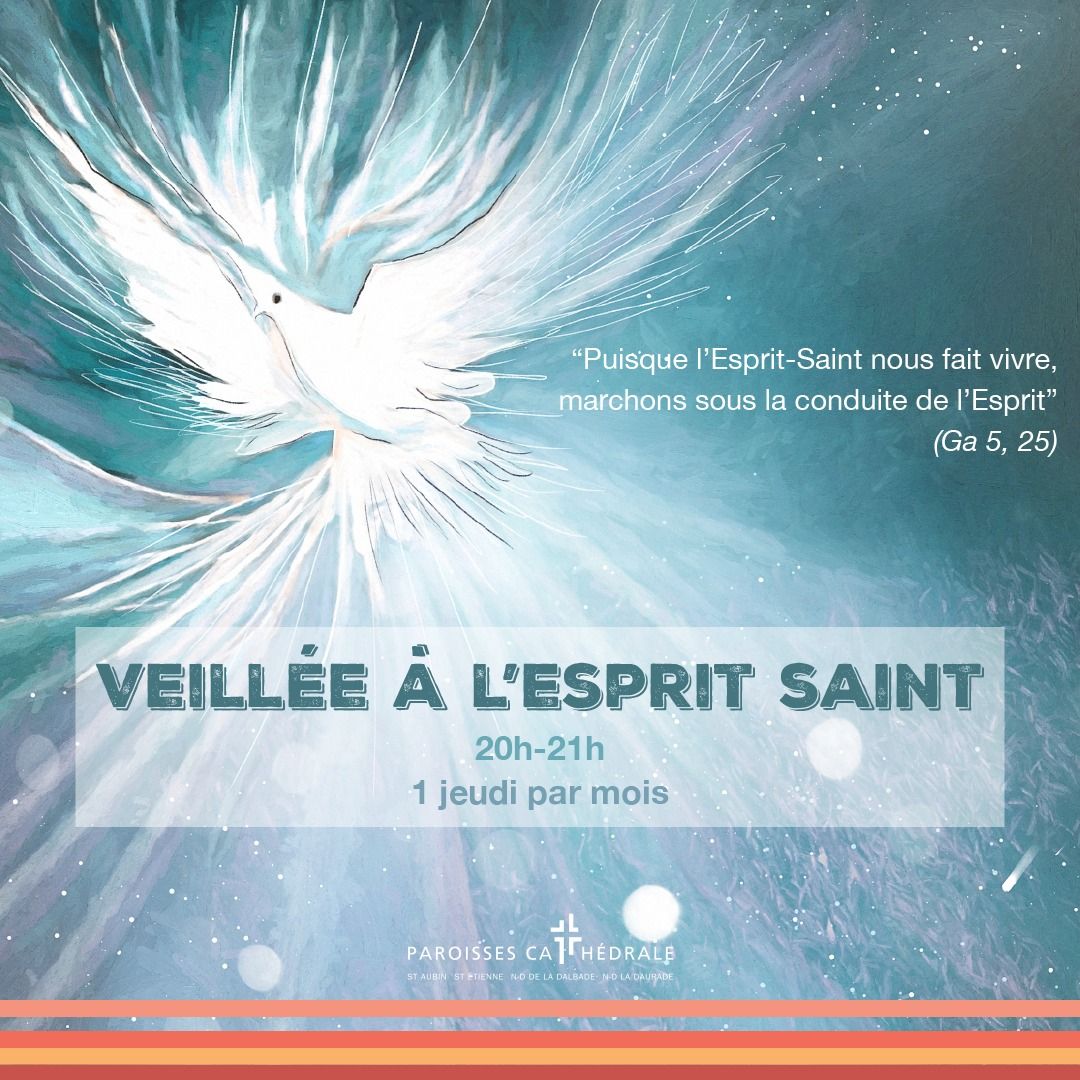 Veill\u00e9e \u00e0 l'Esprit Saint 