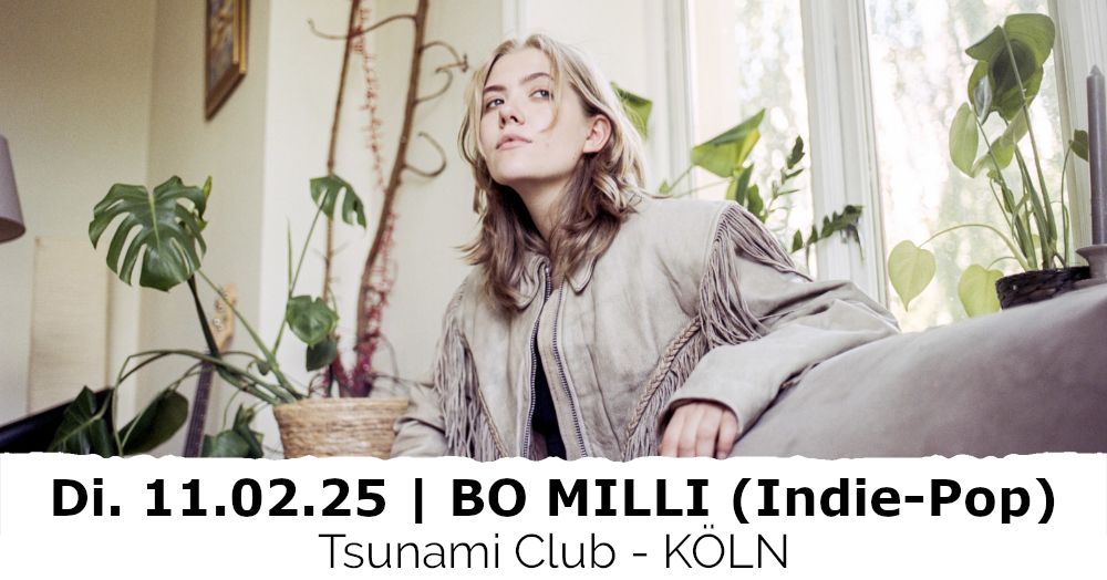 BO MILLI (Indie-Pop) -> K\u00d6LN