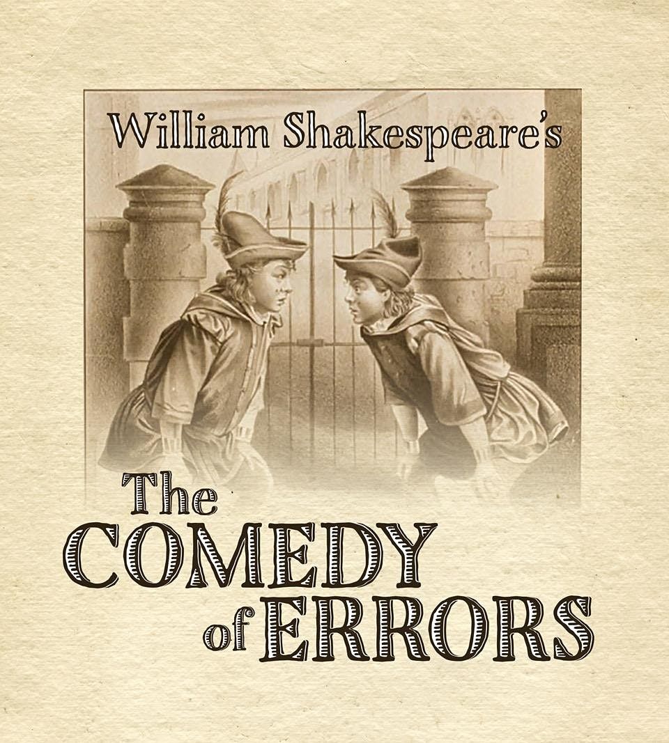 The Comedy of Errors - Saturday, March 28th @ 2:30PM