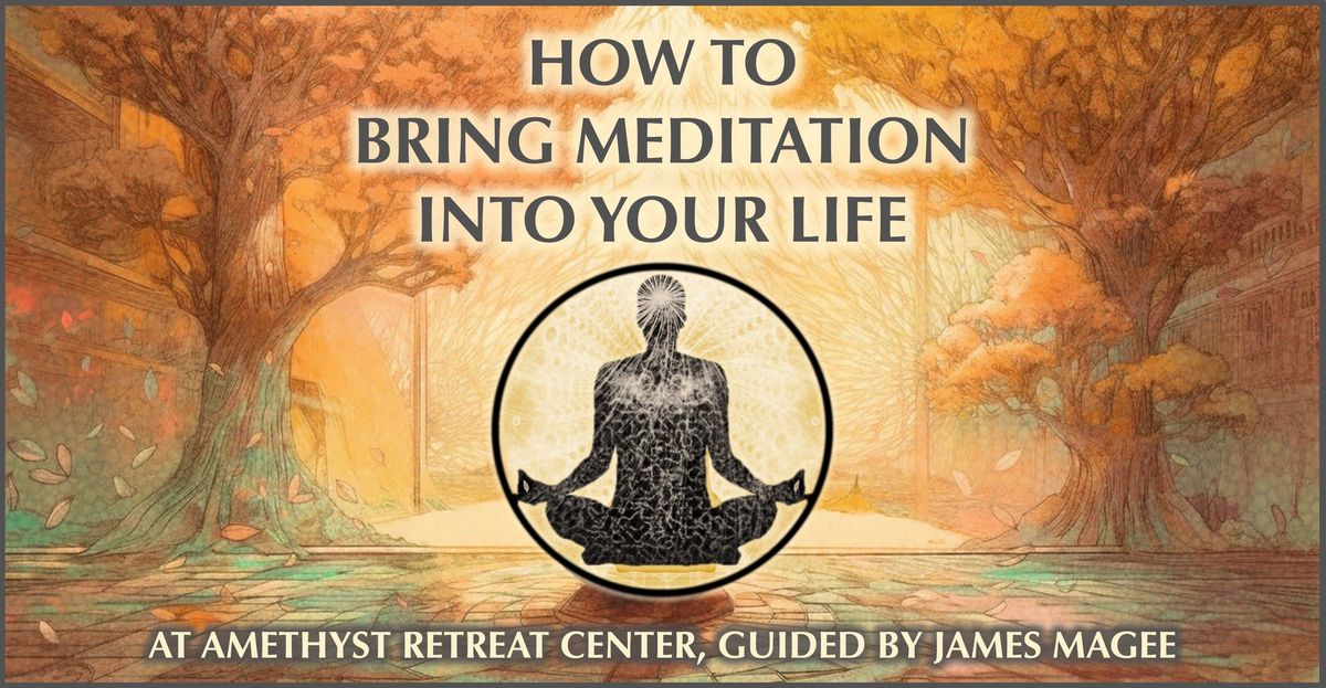 How to Bring Meditation into Your Life