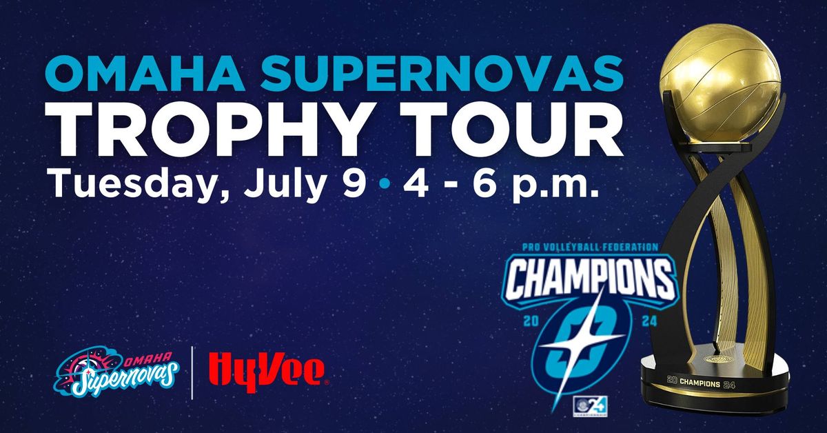 Omaha Supernovas Championship Trophy Tour ??