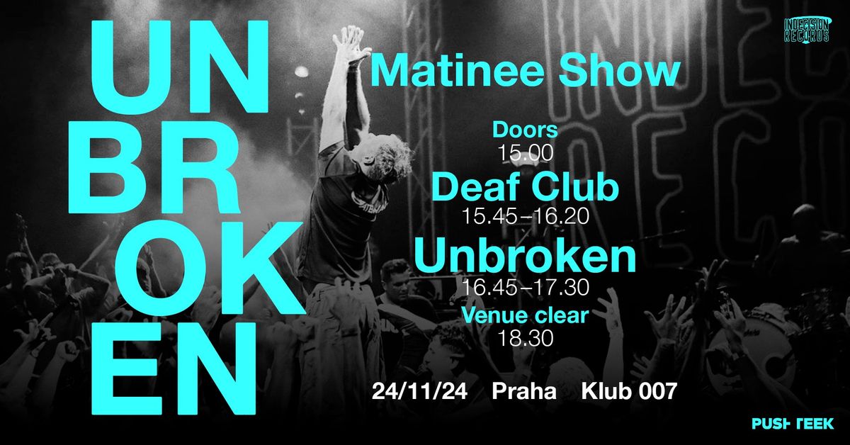 UNBROKEN [usa] DEAF CLUB [usa] Matinee show