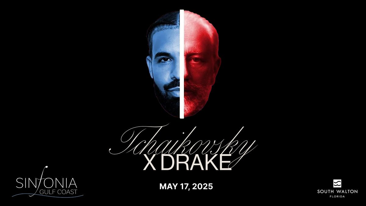 Tchaikovsky X Drake