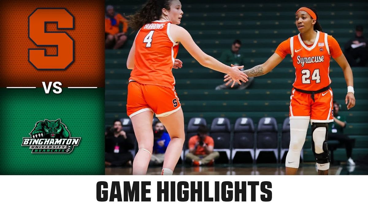 Binghamton Bearcats at Syracuse Orange Womens Basketball