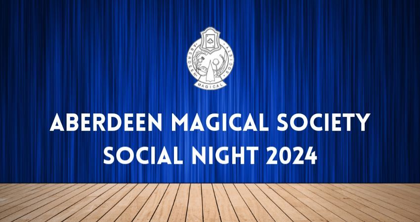 Aberdeen Magical Society Open Night 2024