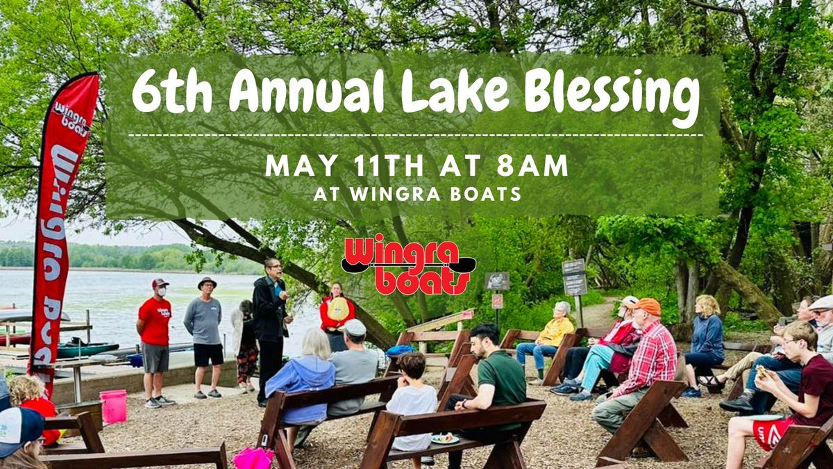 Lake Blessing & Summer Season Kickoff!