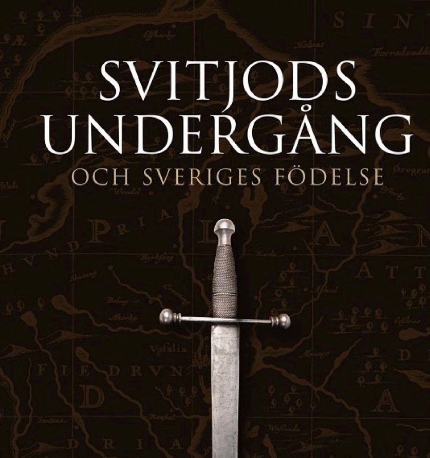 Svitjods underg\u00e5ng och Sveriges f\u00f6delse