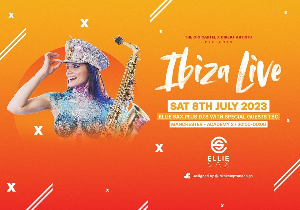 Ellie Sax - Ibiza Live - Manchester Academy
