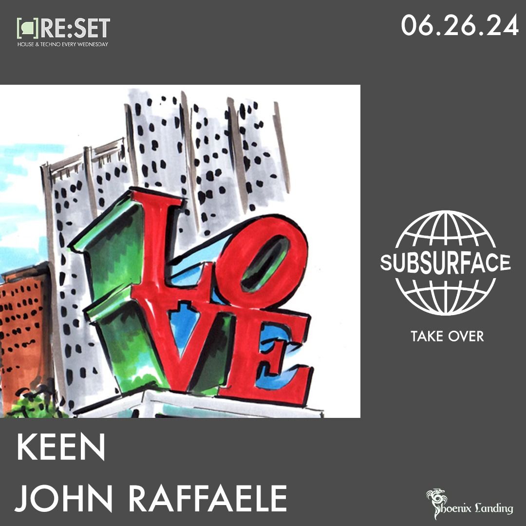 Re:Set w\/ John Raffaele & Keen (Subsurface Takeover)