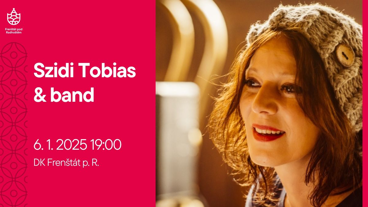 Koncert Szidi Tobias & band  ve Fren\u0161t\u00e1t\u011b pod Radho\u0161t\u011bm 