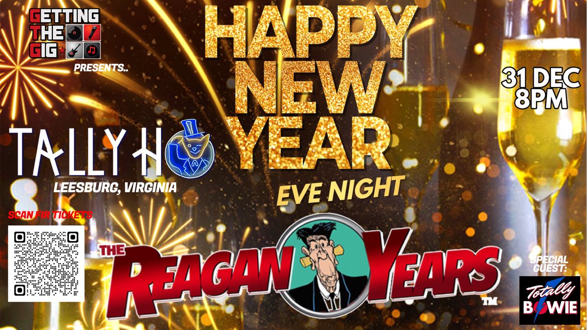 New Years Eve  with The Reagan Years at Tally Ho Theater, Leesburg, VA