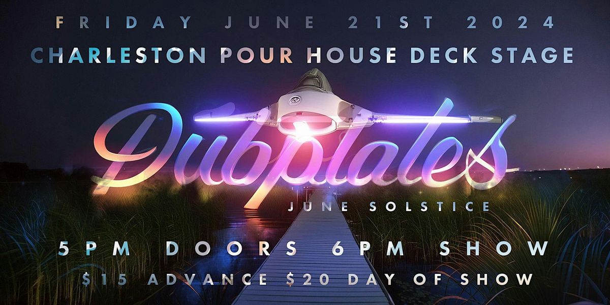 The Dubplates at Charleston Pour House (Deck)