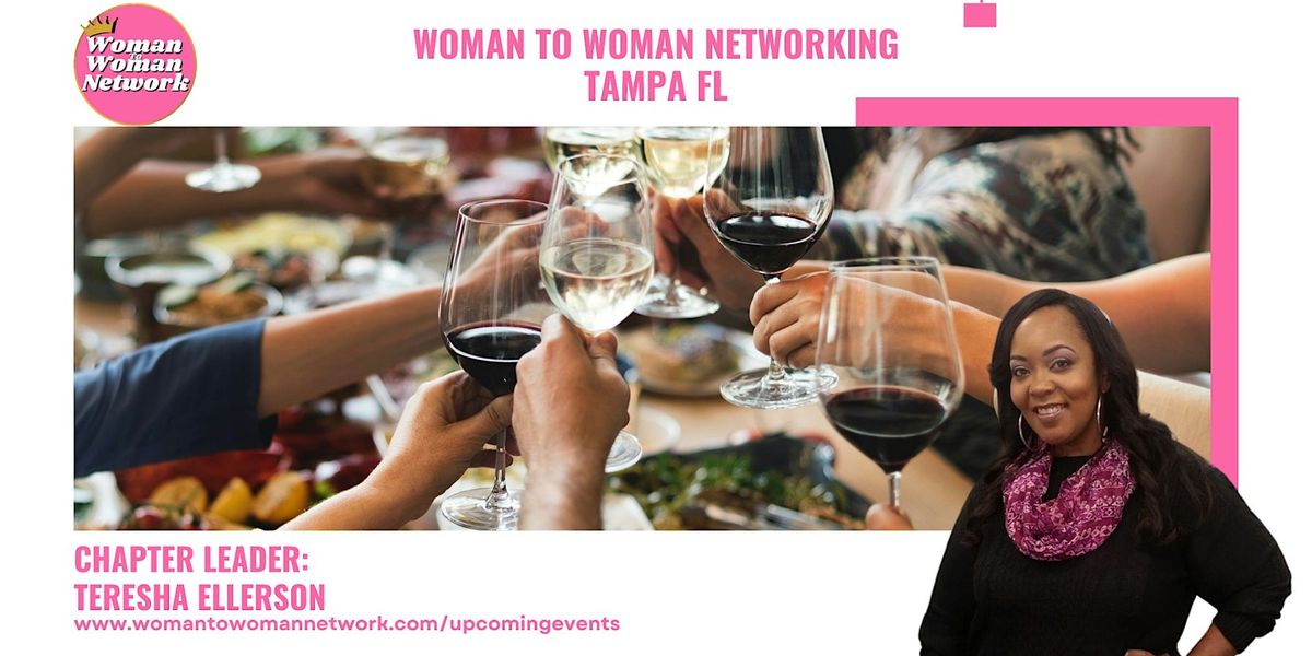 Woman To Woman Networking - Tampa FL