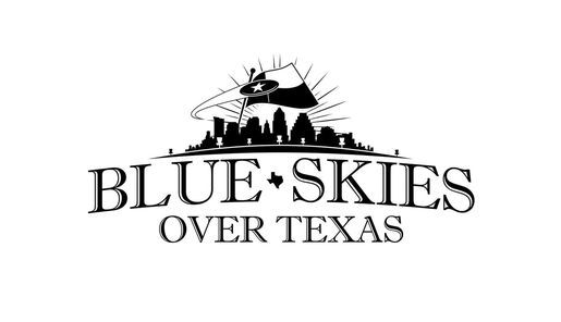 15th Annual "Blue Skies Over Texas"