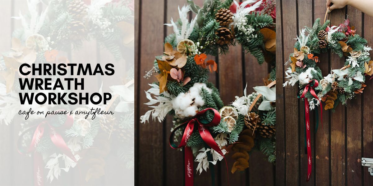 Christmas Wreath Workshop