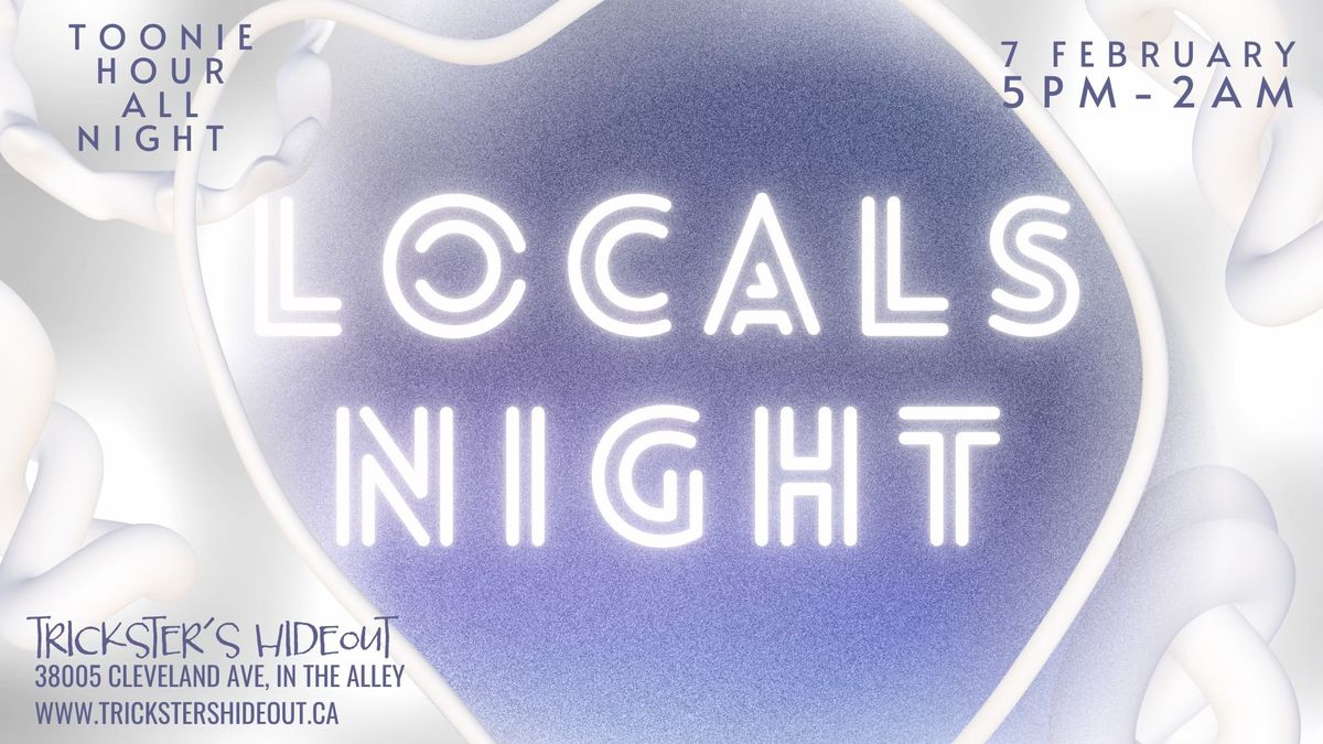 Locals Night w\/ All Night Toonie Hour