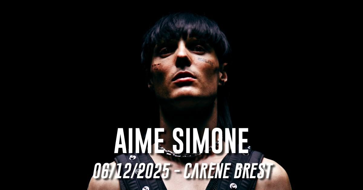 Aime Simone \u2022 La Car\u00e8ne - Brest