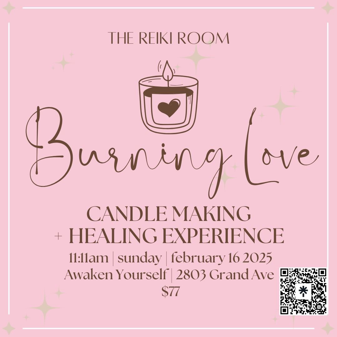 \ud83d\udd25\ud83d\udc97BURNING LOVE {Candle Class + healing experience} 