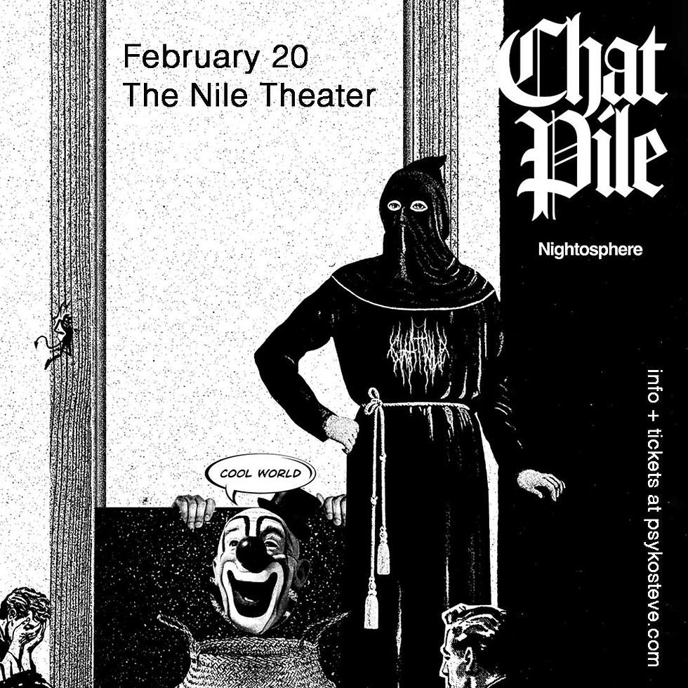 Chat Pile at Nile Theater