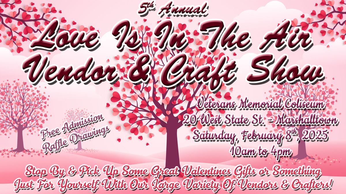 5th Annual Love Is The Air Vendor & Craft Show