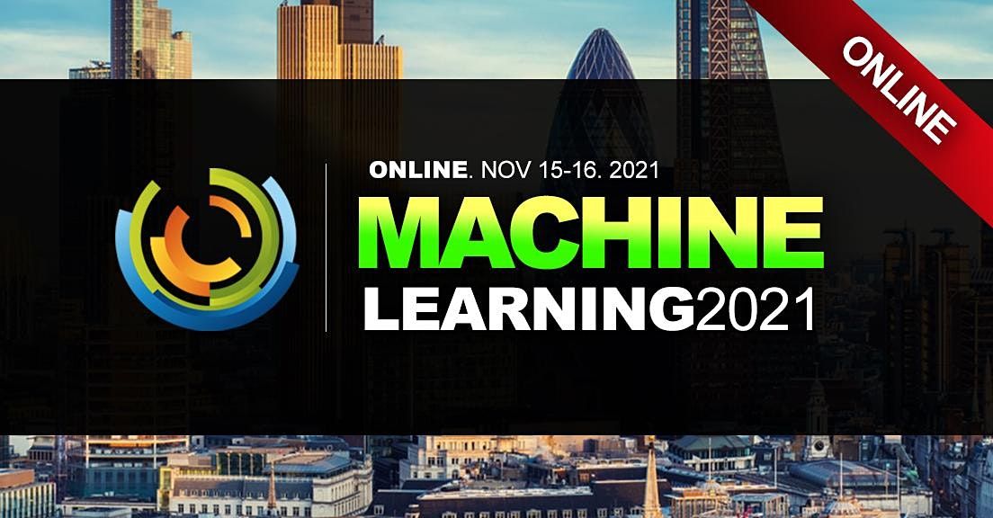 MACHINE LEARNING CONFERENCE 2021