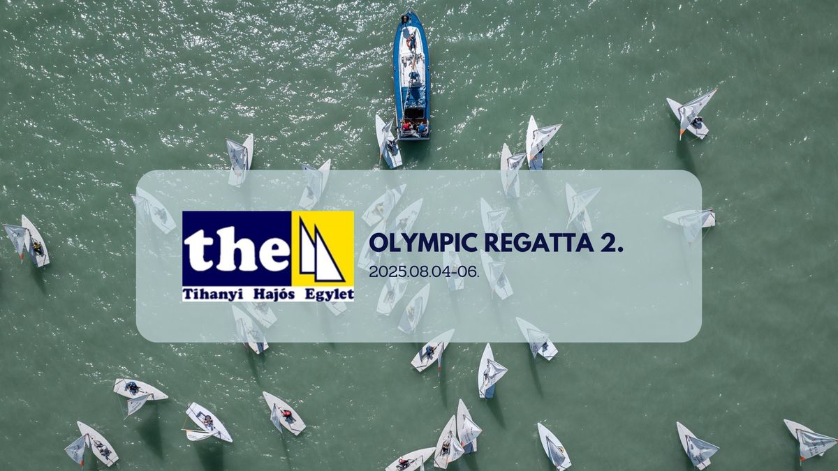 THE Olympic regatta 2.