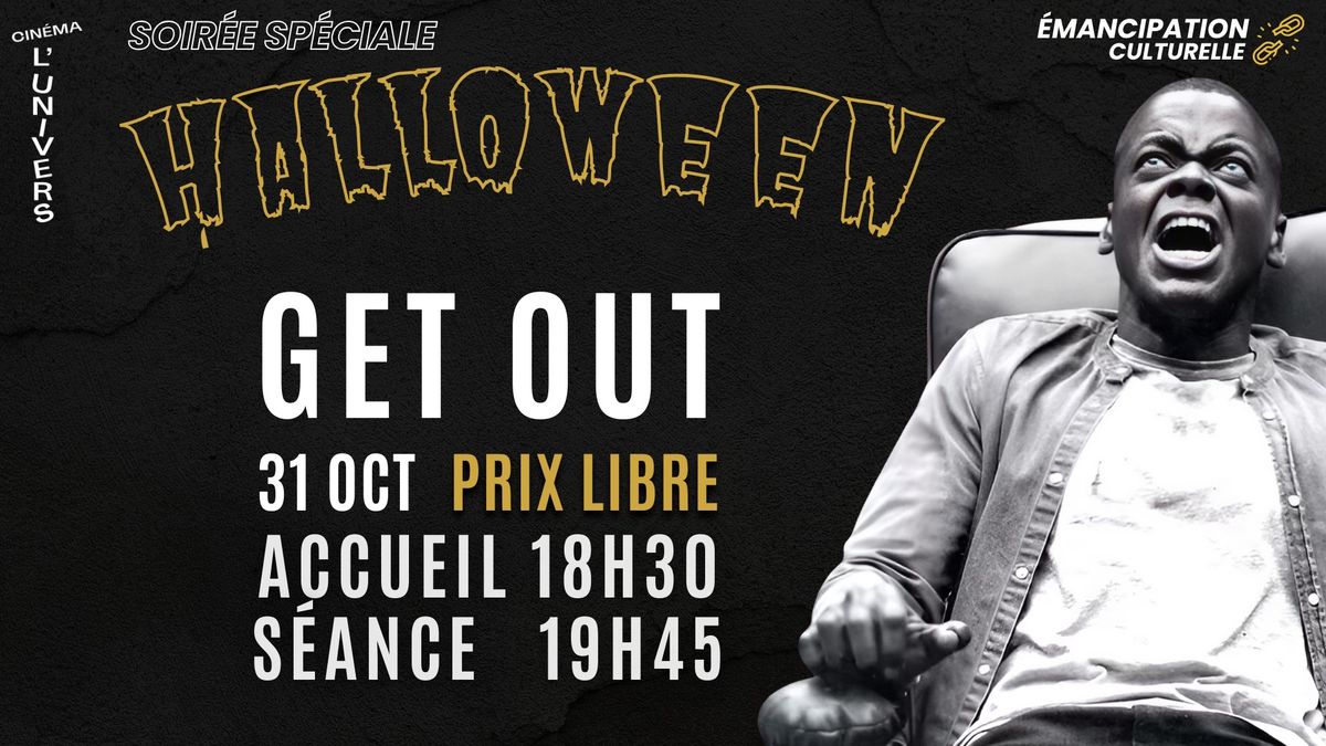 S\u00e9ance sp\u00e9ciale Halloween : GET OUT 