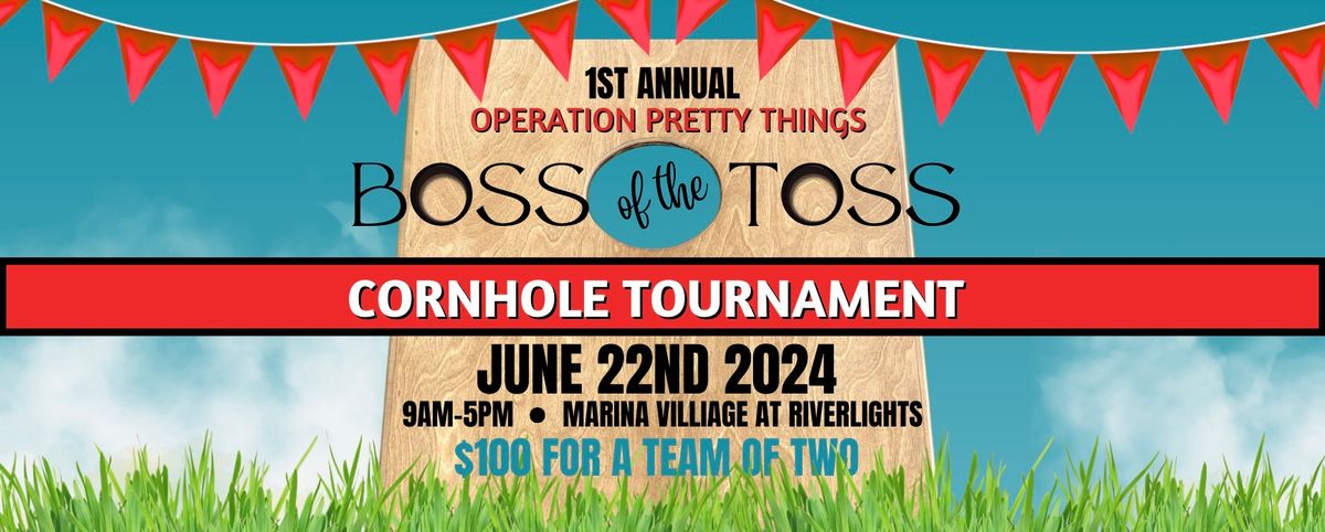 1st Annual Boss of the Toss Cornhole Tournament