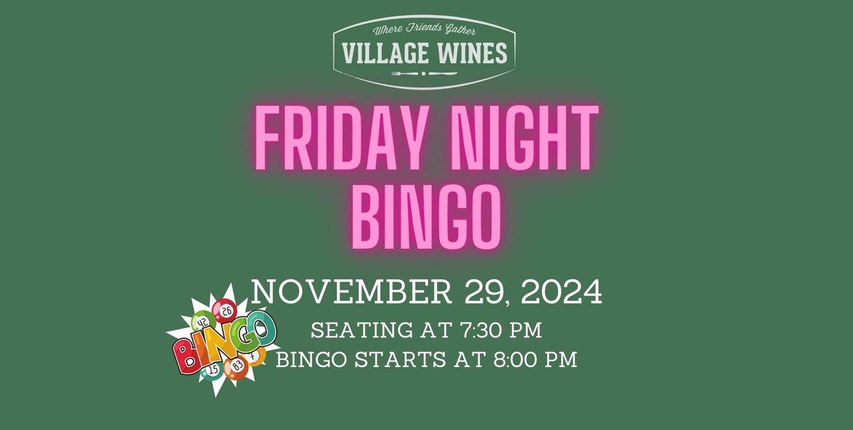 Village Wines FRIDAY Night Bingo