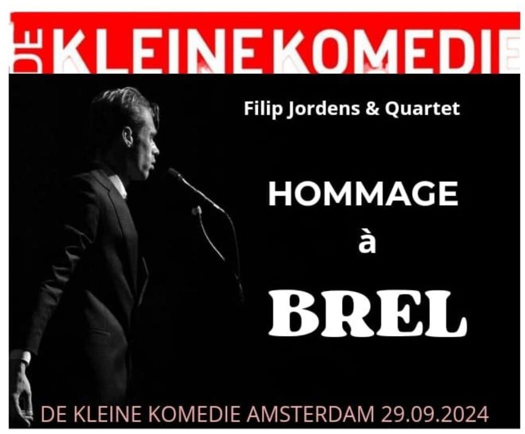 FILIP JORDENS & Quartet : Hommage \u00e0 Brel @ De Kleine Komedie Amsterdam