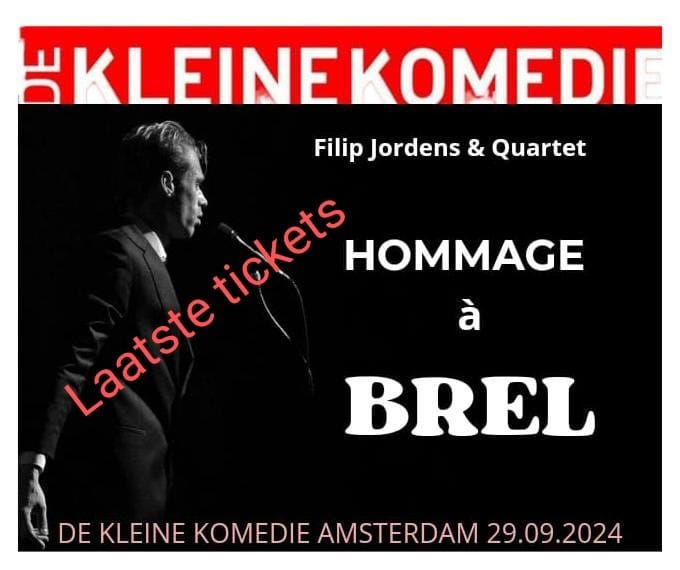 FILIP JORDENS & Quartet : Hommage \u00e0 Brel @ De Kleine Komedie Amsterdam