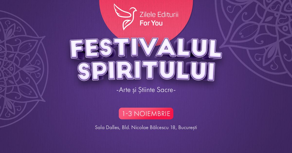 Festivalul Spiritului: Arte \u0219i \u0218tiin\u021be sacre #2