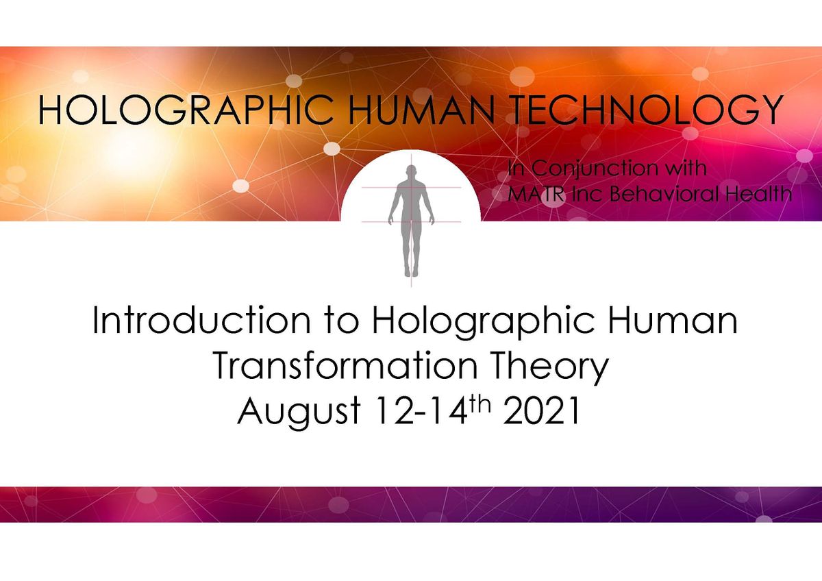 Introduction to Holographic Human Transformation Theory Part 1 of 5