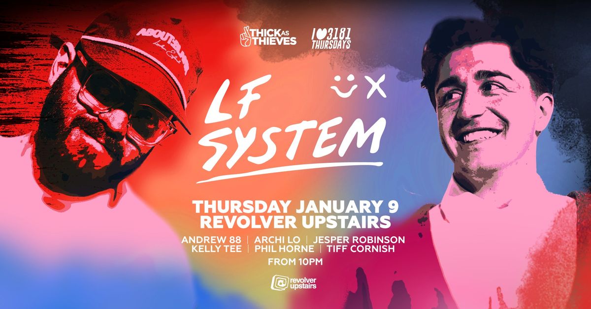 LF System | Revolver Thursdays | Pres. By Thick as Thieves & 3181 Thursdays