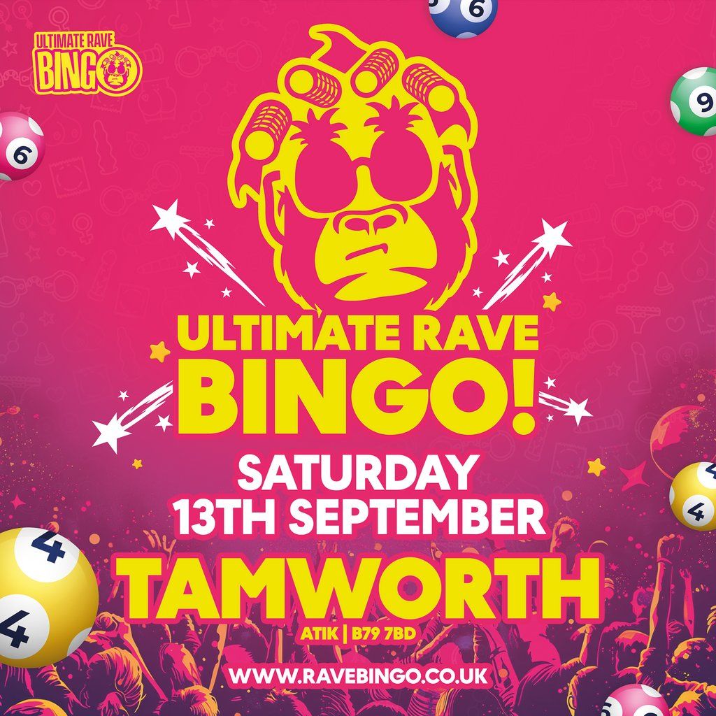 Ultimate Rave Bingo \/\/ Tamworth \/\/ Saturday 13th September