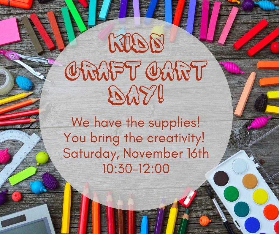 Kids Craft Cart Day!