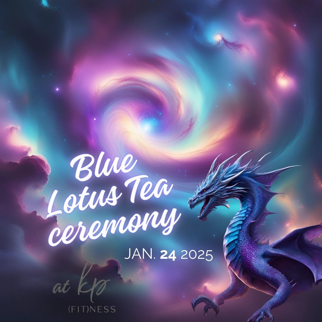 Dragon Series | Blue lotus tea | Plant medicine