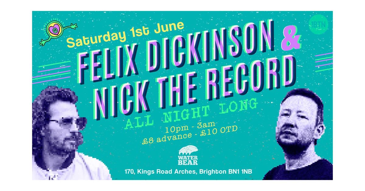 Felix Dickinson & Nick The Record All Night Long