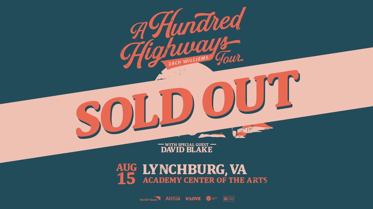 Zach Williams A Hundred Highways Tour - Lynchburg, VA - Sold Out